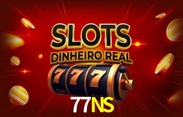 Vantagens de jogar slots no 77NS Brasil
